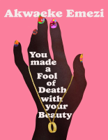 You made a Fool of Death with your Beauty (Akwaeke Emezi).epub